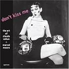 Don't Kiss Me by  Claude Cahun and Marcel Moore