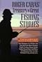 Roger Caras' Treasury of Great Fishing Stories