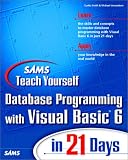 Sams Teach Yourself Database Programming with Visual Basic 6 in 21 Days (3rd Edition)