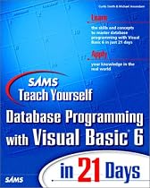 Sams Teach Yourself Database Programming with Visual Basic 6 in 21 Days