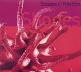 Shades Of Rhythm - Extacy Edition