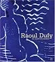 Raoul Dufy : Du motif � la couleur