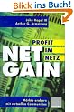 Net Gain - Profit im Netz: M�rkte erobern mit virtuellen Communities