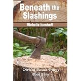 Beneath the Slashings (Divided Decade Trilogy, 3)