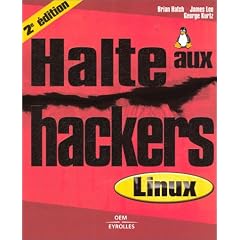 HALTE AUX HACKERS LINUX 2�ME �DITION