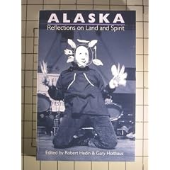 Alaska: Reflections on Land and Spirit