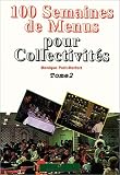 Revue Jacques Lanore  / 100 semaines de menus pour les collectivités, tome 2