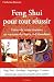 Feng Shui pour tout réussir Feng Shui pour tout réussir
