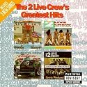 Two Live Crew - Greatest Hits
