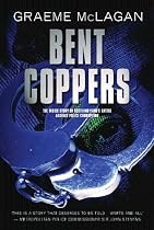Bent Coppers: The inside story of Scotland Yard's battle against police corruption