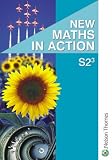 New Maths in Action S2/3 Pupil Book: Pupil Book S2/3 (New maths in action)