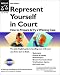 Books : Represent Yourself in Court: How to Prepare and Try a Winning Case