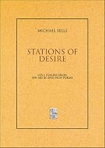 Stations Of Desire: Love Elegies From Ibn 'Arabi And New Poems (Ibis Editions)