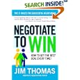 Negotiate to Win: The 21 Rules for Successful Negotiating by Jim Thomas