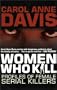 Women Who Kill: Profiles of Female Serial Killers