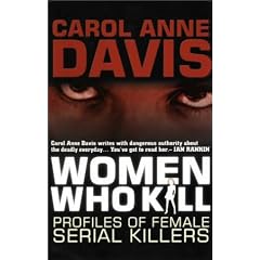 Women Who Kill: Profiles of Female Serial Killers