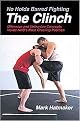 No Holds Barred Fighting (The Clinch Offensive and Defensive Concepts Inside Nhb's Most Grueling Position) (Paperback)