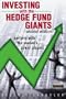 Investing with the Hedge Fund Giants: Perform with the Market's Power Players (2nd Edition)