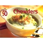 The Best 50 Chowders (Best 50) by  Dorothy Murray