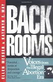 Back Rooms: Voices from the Illegal Abortion Era