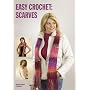 Easy Crochet: Scarves