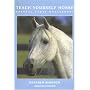 Teach Yourself Horse: Natural Horse Management