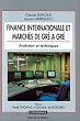 Finance internationale et march�s de gr� � gr�