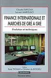 Finance internationale et march�s de gr� � gr�
