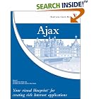 Click here to buy Ajax: Your visual blueprint for creating rich Internet... by  Steve, Ph.D. Holzner.