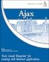 Ajax: Your visual blueprint for creating rich Internet applications (Visual Blueprint)