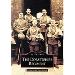 The Dorsetshire Regiment (Archive Photographs: Images of England)
