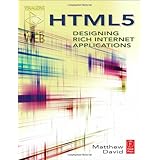 HTML5: Designing Rich Internet Applications (Visualizing the Web)