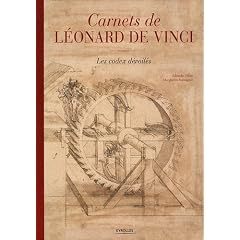 Carnets de L�onard de Vinci : Les codex d�voil�s