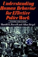 Understanding Human Behavior For Effective Police Work: Third Edition