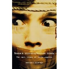 Broken Mirrors/Broken Minds: The Dark Dreams of Dario Argento