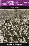 The women's suffrage movement in Wales, 1866-1928