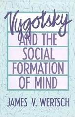 Vygotsky and the Social Formation of Mind