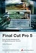 Final Cut Pro 5. Das offizelle Handbuch f�r DV-Bearbeitung und -Schnitt