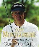 The Thinking Man`s Guide to Golf: The Common-sense Way to Improve Your Game