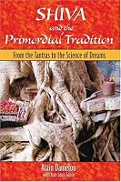 Shiva and the Primordial Tradition: From the Tantras to the Science of Dreams