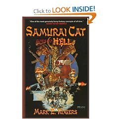 Samurai Cat Goes To Hell by Mark E. Rogers