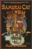 Samurai Cat Goes To Hell Mark E. Rogers