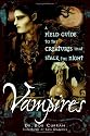Vampires: A Field Guide To The Creatures That Stalk The Night