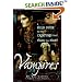 Vampires: A Field Guide To The Creatures That Stalk The Night