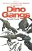Dino Gangs: Dr Philip J Currie's New Science of Dinosaurs