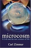 Microcosm: E. coli and the New Science of Life