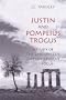 Justin and Pompeius Trogus: A Study of the Language of Justin's "Epitome" of Trogus (Phoenix Supplementary Volumes)