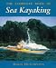 The Complete Book of Sea Kayaking (Other Sports)