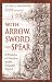 With Arrow, Sword, and Spear: A History of Warfare in the Ancient World