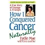 How I Conquered Cancer Naturally